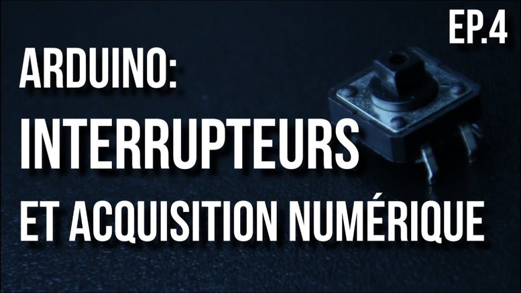 U=RI | Arduino Ep.4 – Interrupteurs et acquisition numérique
