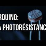 U=RI | Arduino Ep.9 – Comment réaliser un capteur de luminosité?