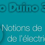 TutoDuino 3 : Notions de base en électricité