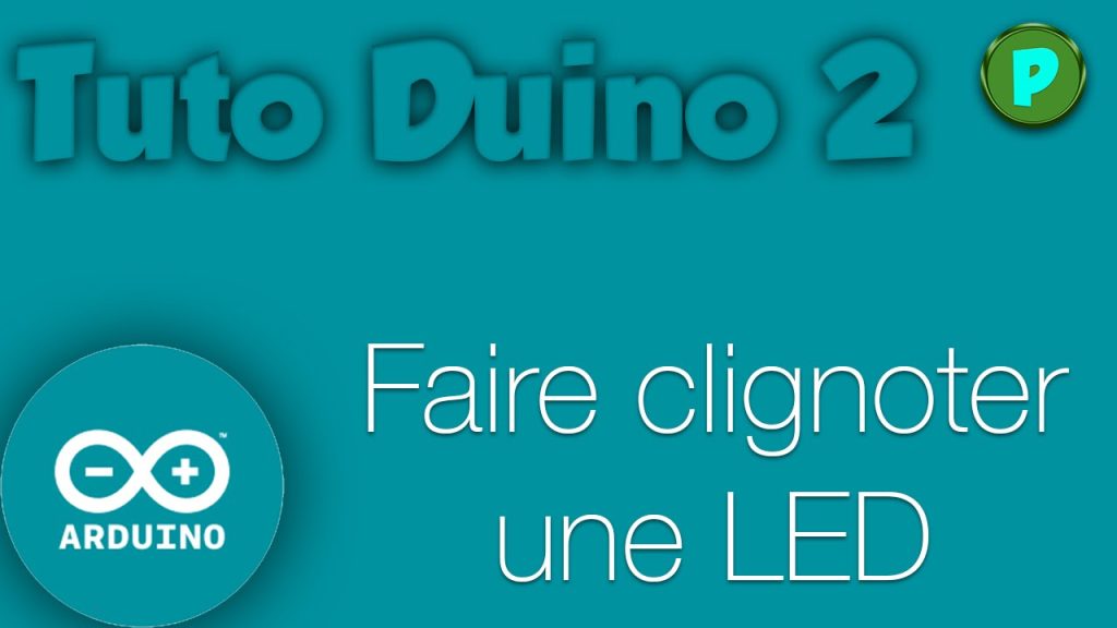 TutoDuino 2 : Faire clignoter une LED !