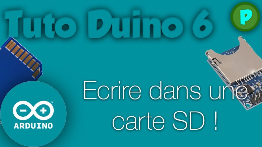 TutoDuino 6 : Ecrire dans une Carte SD !