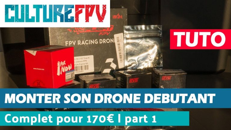 Monter son drone FPV pour débutant à 170€ v2 | Part 1 | choix des pièces