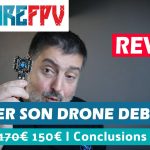 Monter son drone FPV pour 170€ v2 | Part 4 | Conclusions | Racerstar StarF4S