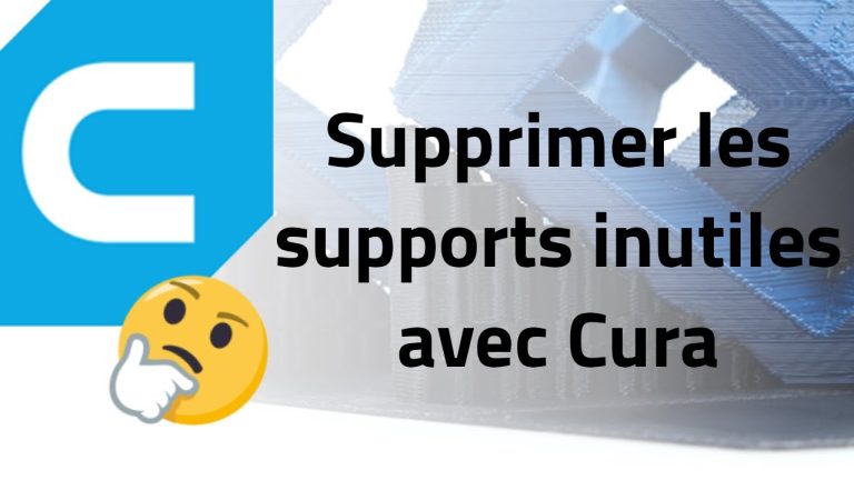 CURA 3.6 : Supprimer les supports inutiles sur ses impressions 3D 🖖