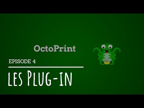 Octoprint – 4 – 14 plugin pour octoprint vraiment sympa
