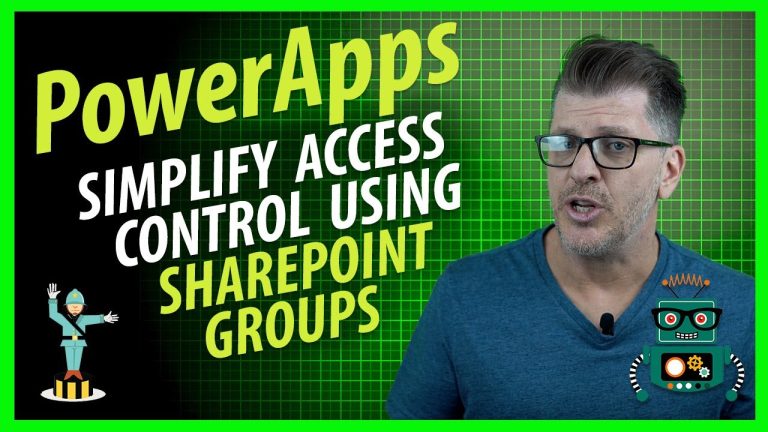 PowerApps: Simplify Access Control using SharePoint Groups