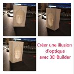 [TUTO 3D BUILDER] Illusion optique – Visage qui vous suit du regard