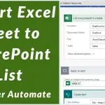 How to Import Excel Data to SharePoint List using Power Automate / MS Flow