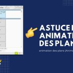 Animation des plans