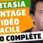 Camtasia – Le Montage Vidéo Facile + Filmer son Écran