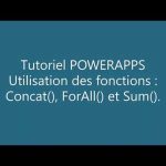 PowerApps – Formules : Concat(), ForAll(), Sum().
