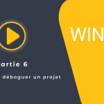 Tutoriel WINDEV : Partie 6 Optimiser et déboguer un projet