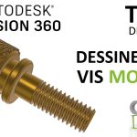 [TUTO DEBUTANT] – Dessiner une vis moletée sur FUSION 360