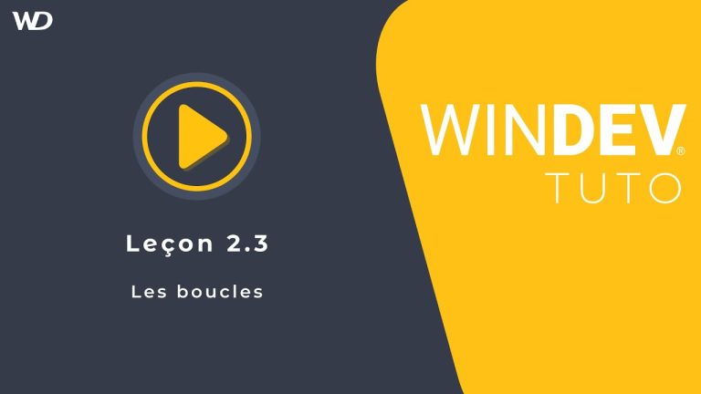 Tutoriel WINDEV : Leçon 2.3. Les boucles