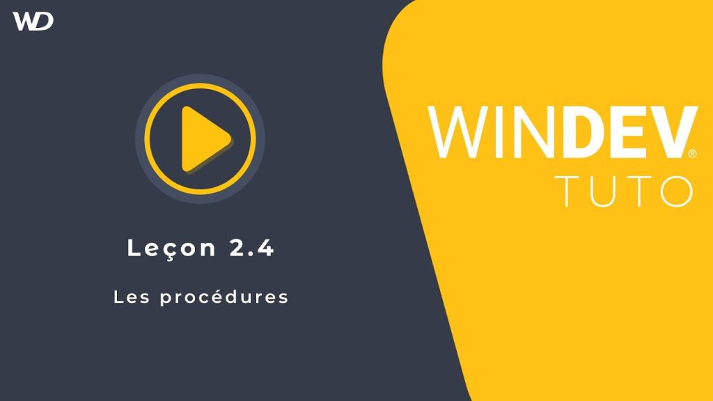 Tutoriel WINDEV : Leçon 2.4. Les procédures