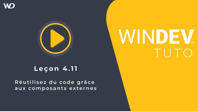 Tutoriel WINDEV : Leçon 4.11. Réutilisez du code grâce aux composants externes