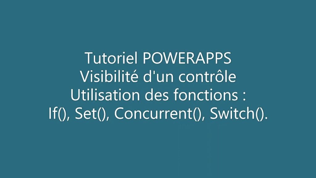 PowerApps – Rendre visible un contrôle avec un autre contrôle