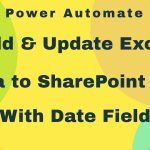 Add & Update Excel Data to SharePoint List with Date Field using Power Automate