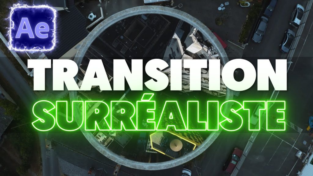 TRANSITION SURRÉALISTE sur AFTER EFFECTS (City Bending)