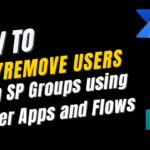 Add or Remove users form SharePoint Groups using Power App and Power Automate