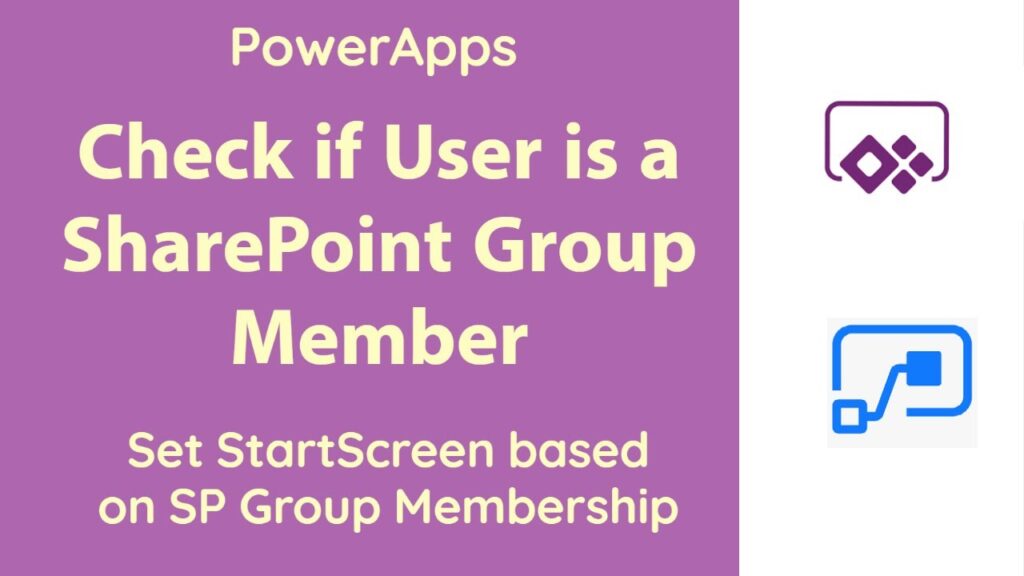 PowerApps – On App Start check if User belongs to SharePoint Group
