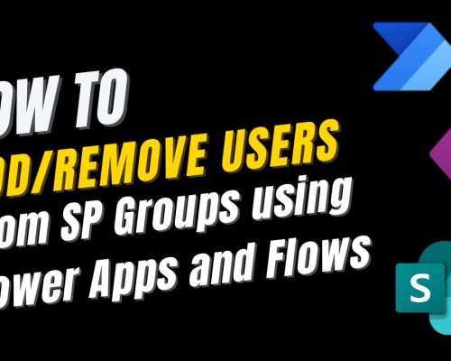 Add or Remove users form SharePoint Groups using Power App and Power Automate